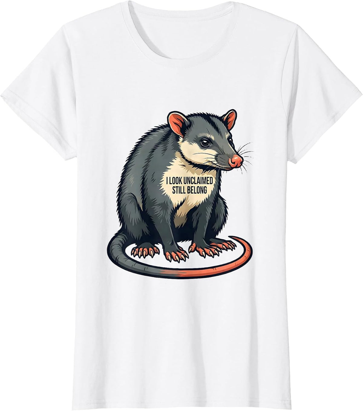 I Look Unclaimed Still Belong Funny Opossum Meme Animal T-Shirt - White