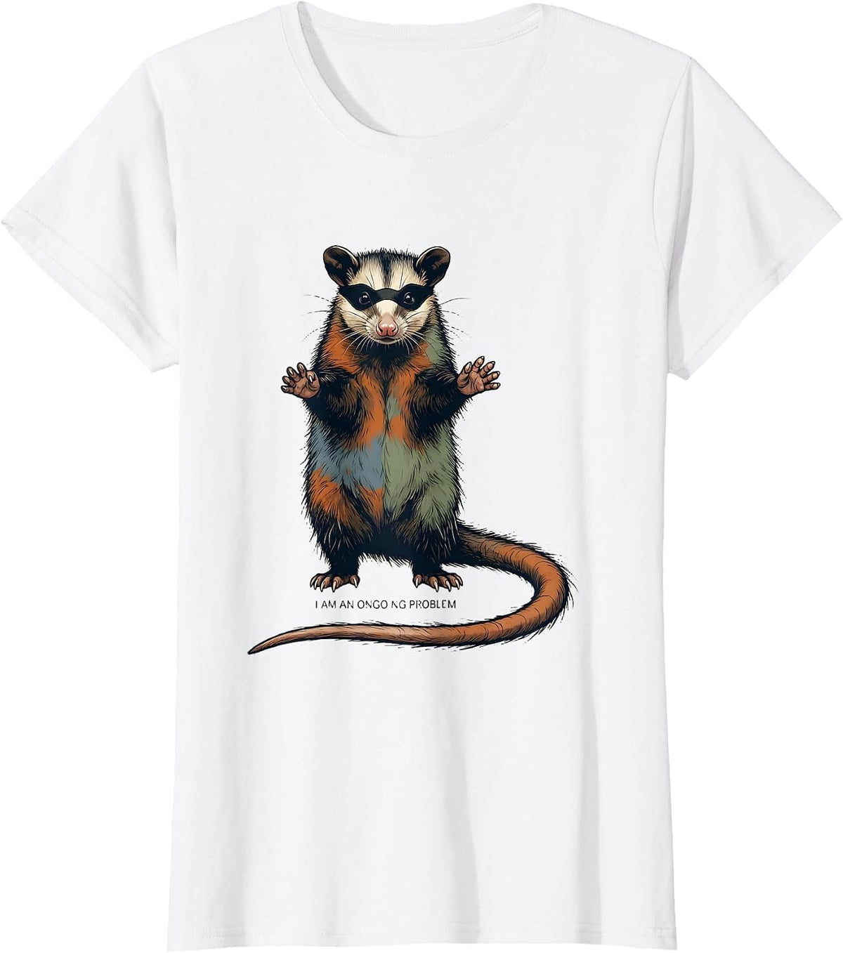 Women's I Am An Ongoing Problem Funny Opossum Animal Meme Humor T-Shirt - White