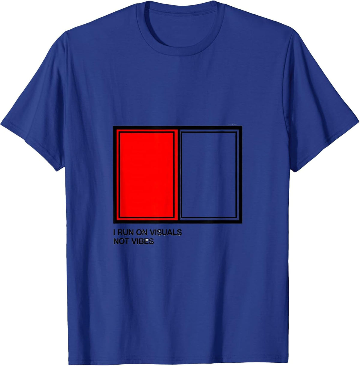 I Run On Visuals, Not Vibes Funny Special Education Teacher T-Shirt - Royal Blue