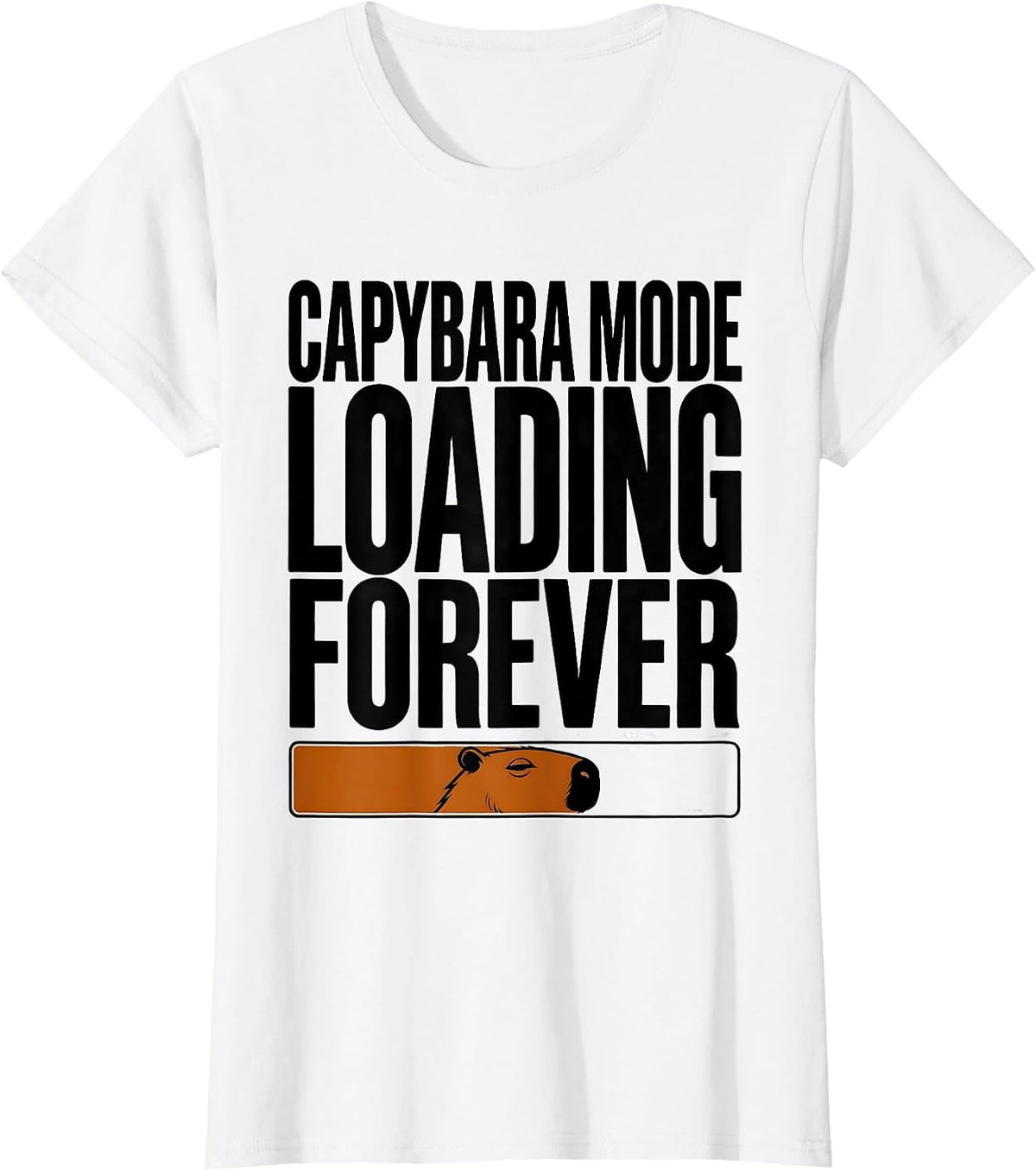 Women's Capybara Mode: Loading Forever Funny Animal Meme Gamer Humor T-Shirt - White