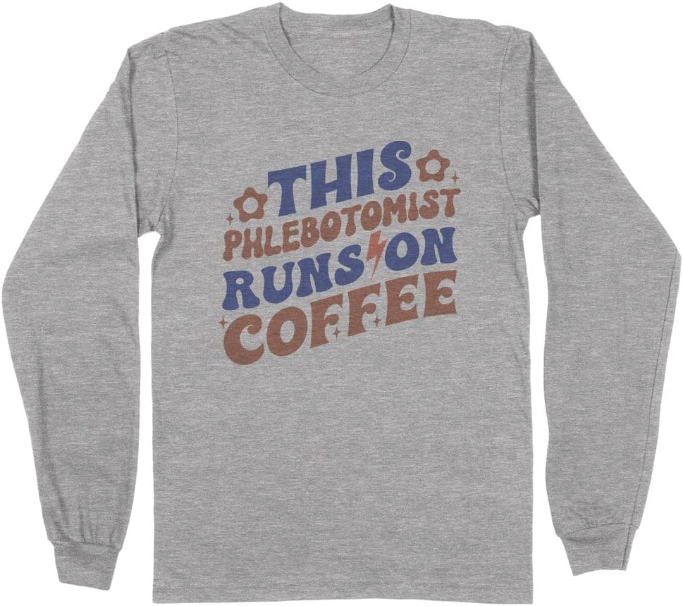 Phlebotomist Runs On Coffee Long Sleeve Shirt Unisex - Grey