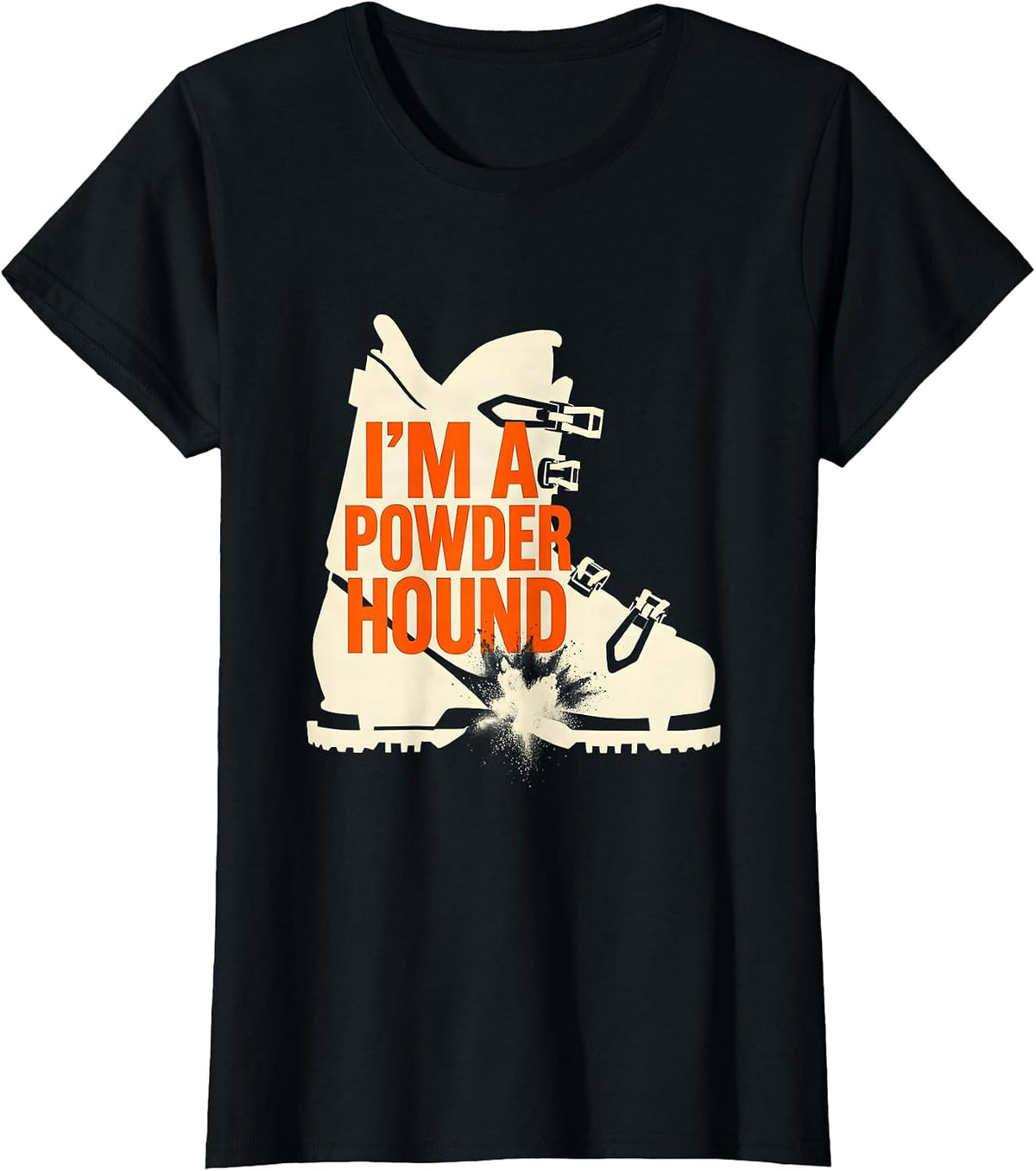Women's I'm A Powder Hound Stencil Ski Humor Powder Skiing Gift T-Shirt - Black