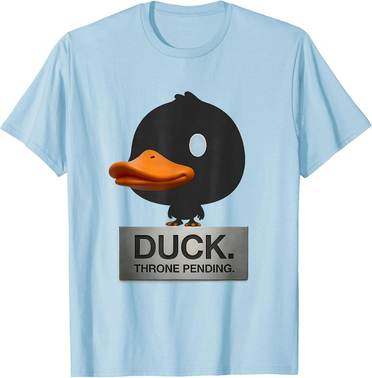 Men's DUCK THRONE PENDING Funny Duck Novelty Gift Birthday Humor T-Shirt - Baby Blue