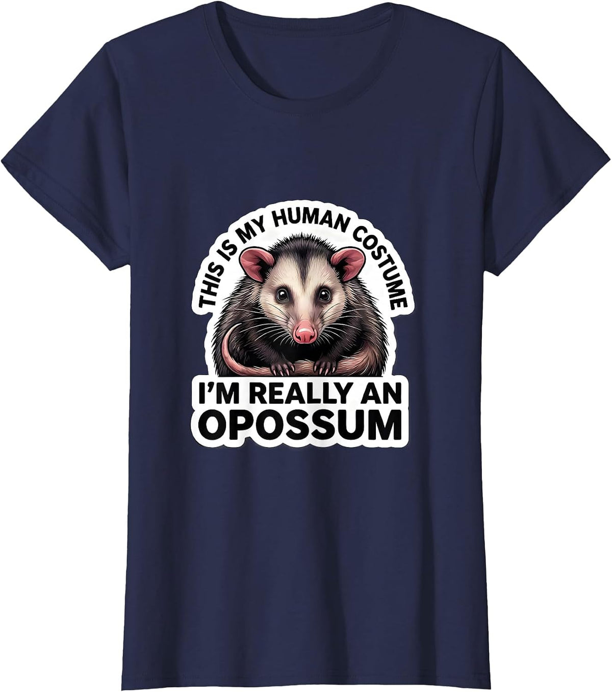 Women's This Is My Human Costume I'm Really An Opossum Halloween T-Shirt - Navy Blue