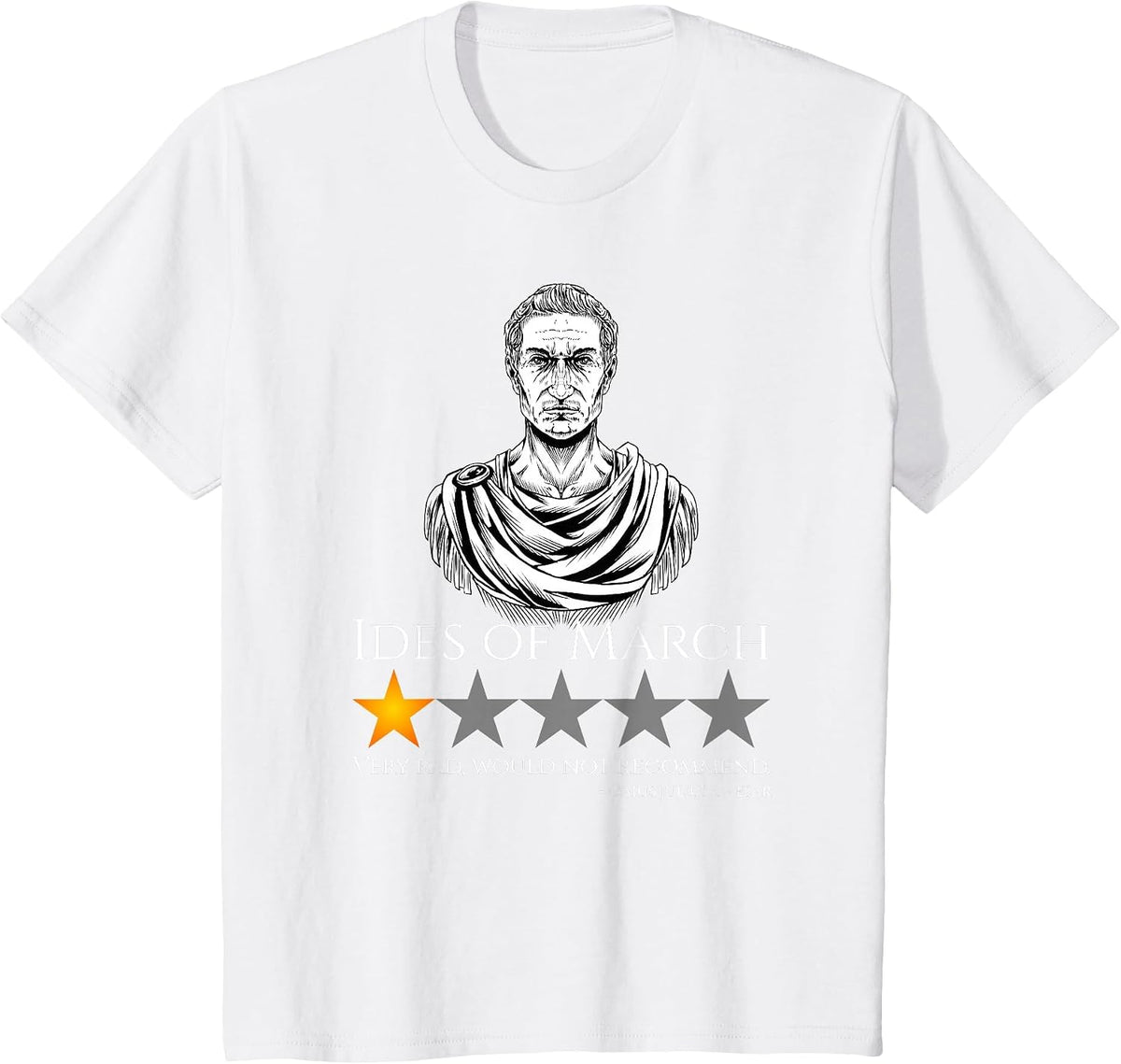 Gaius Julius Caesar - Ides of March - Ancient Rome Meme T-Shirt - White