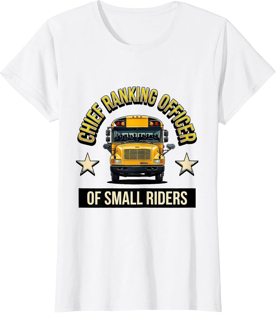 Women's Chief Ranking Officer Of Small Riders Funny School Bus T-Shirt - White