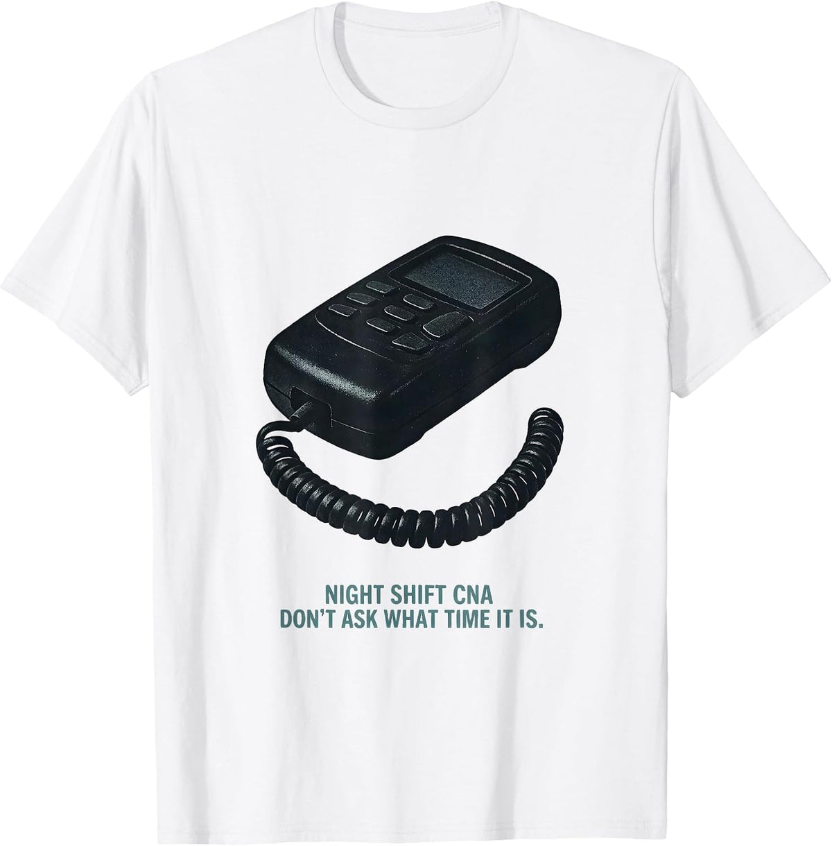 Men's Night Shift CNA Don't Ask What Time It Is Humor T-Shirt - White