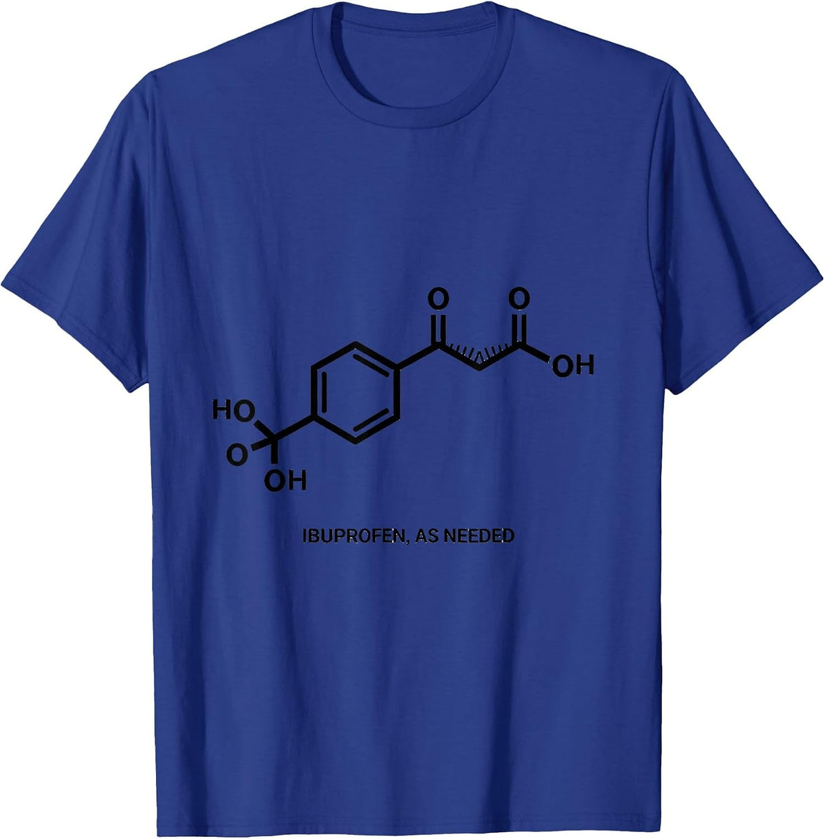 Ibuprofen, As Needed Chemical Structure Pharmacy Humor T-Shirt - Royal Blue