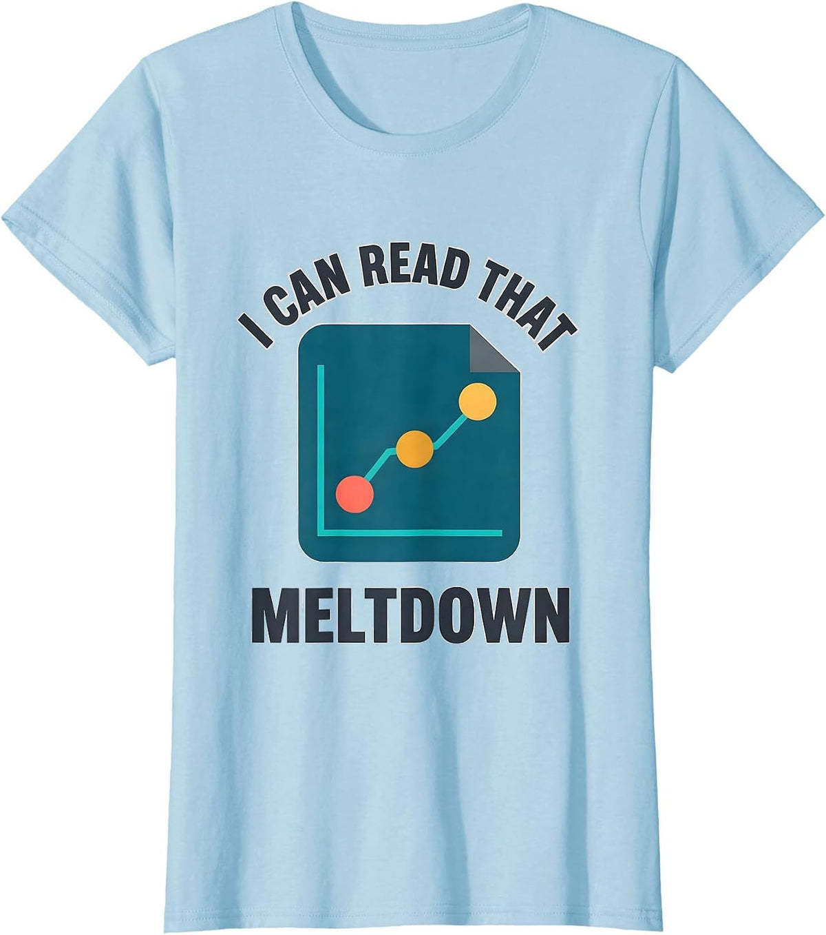 Women's I Can Read That Meltdown Funny Special Education Teacher T-Shirt - Baby Blue