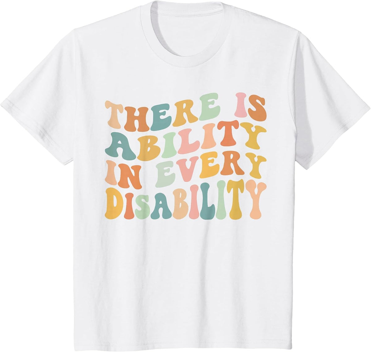 There is Ability in Every Disability Awareness Special Needs T-Shirt - White