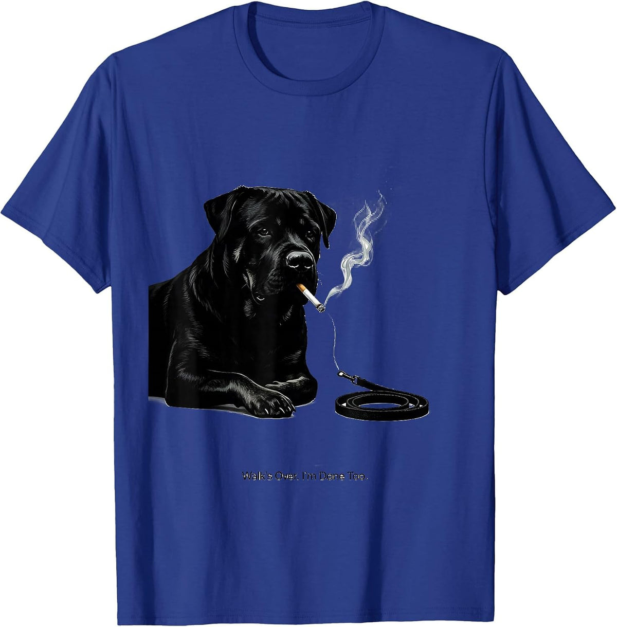 Walk's Over. I'm Done Too Funny Rottweiler Dog Meme Humor T-Shirt - Royal Blue
