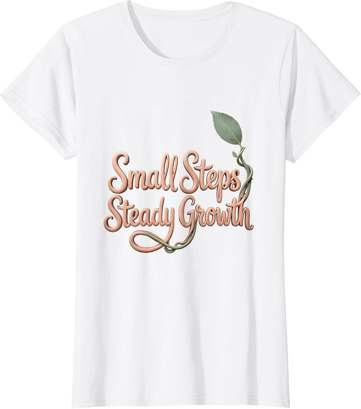 Small Steps, Steady Growth Boho Typography Occupational T-Shirt - White
