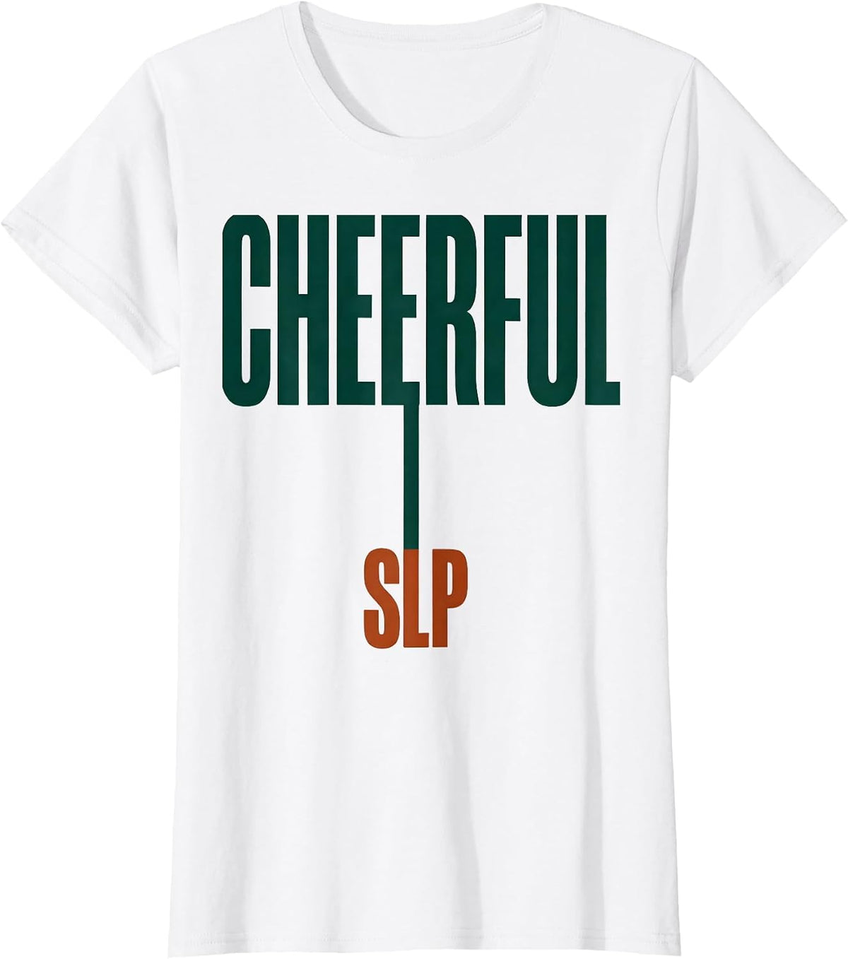 Cheerful SLP Funny Speech Language Pathologist Therapist T-Shirt - White