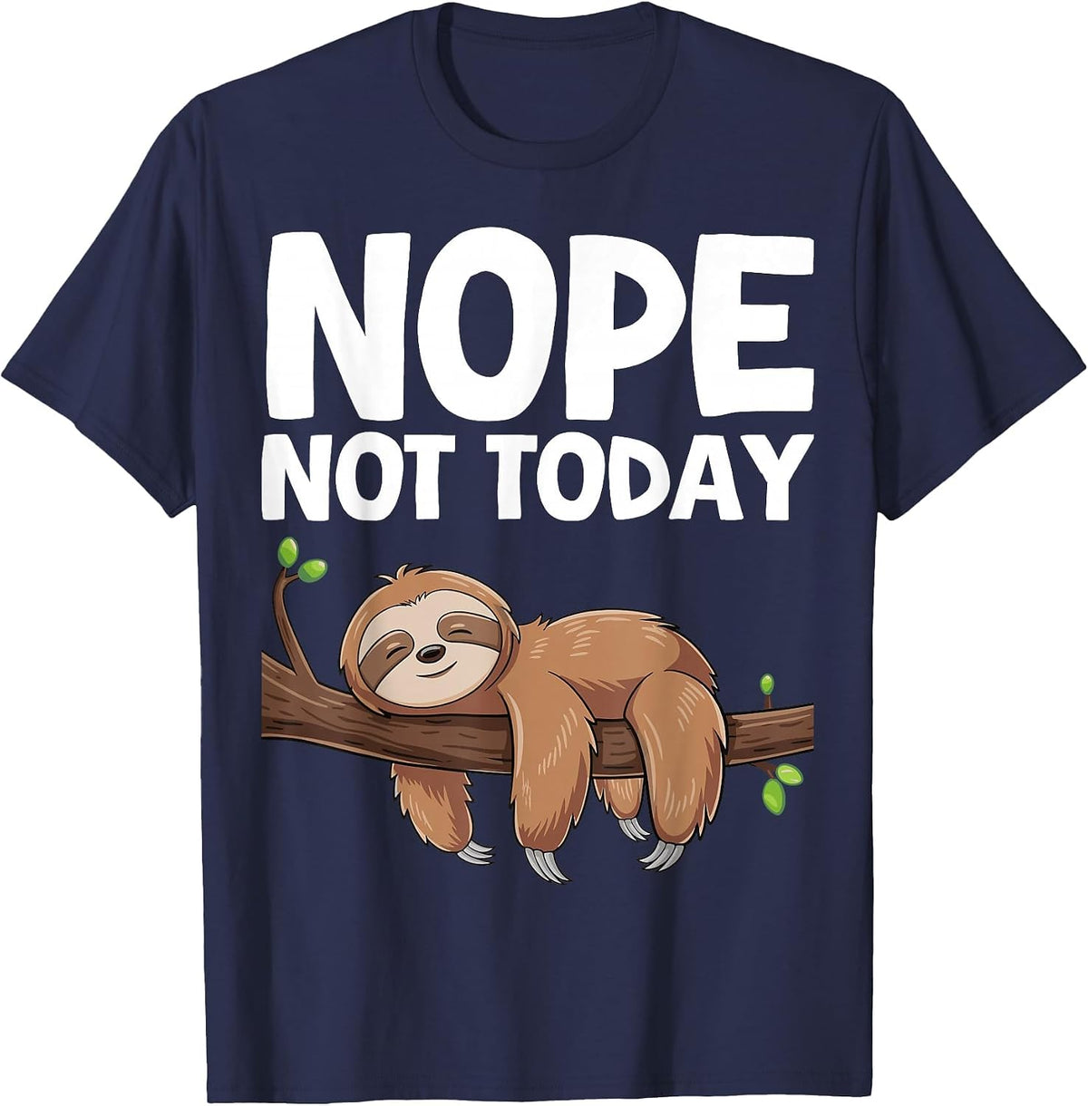 Nope Not Today Sloth T-Shirt - Navy Blue