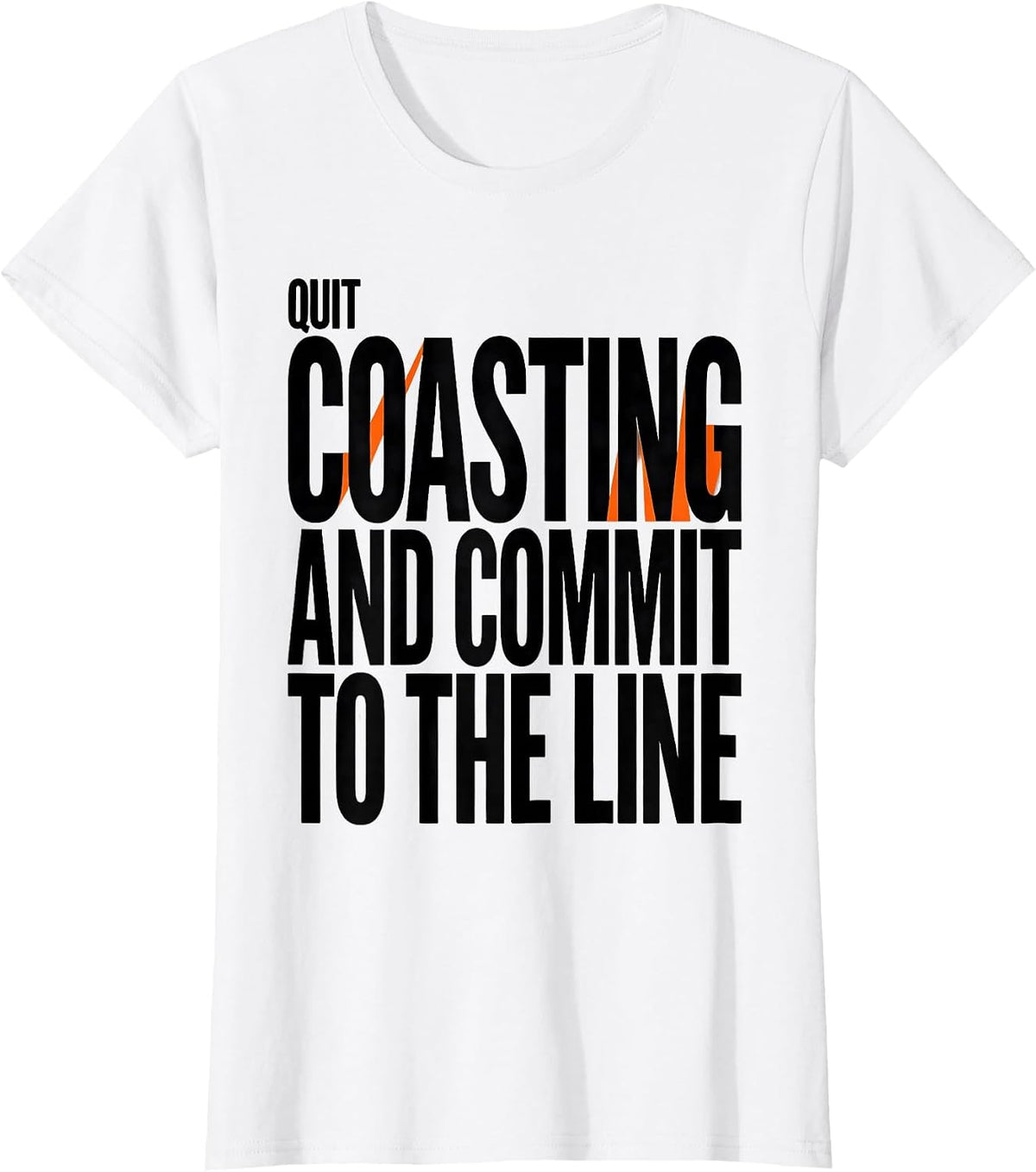 Women's Quit Coasting And Commit To The Line Funny Snowmobiling T-Shirt - White