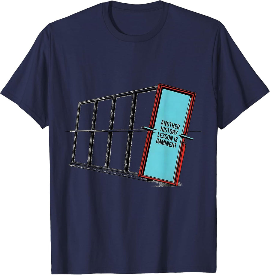 Another History Lesson Is Imminent Funny History Teacher T-Shirt - Navy Blue