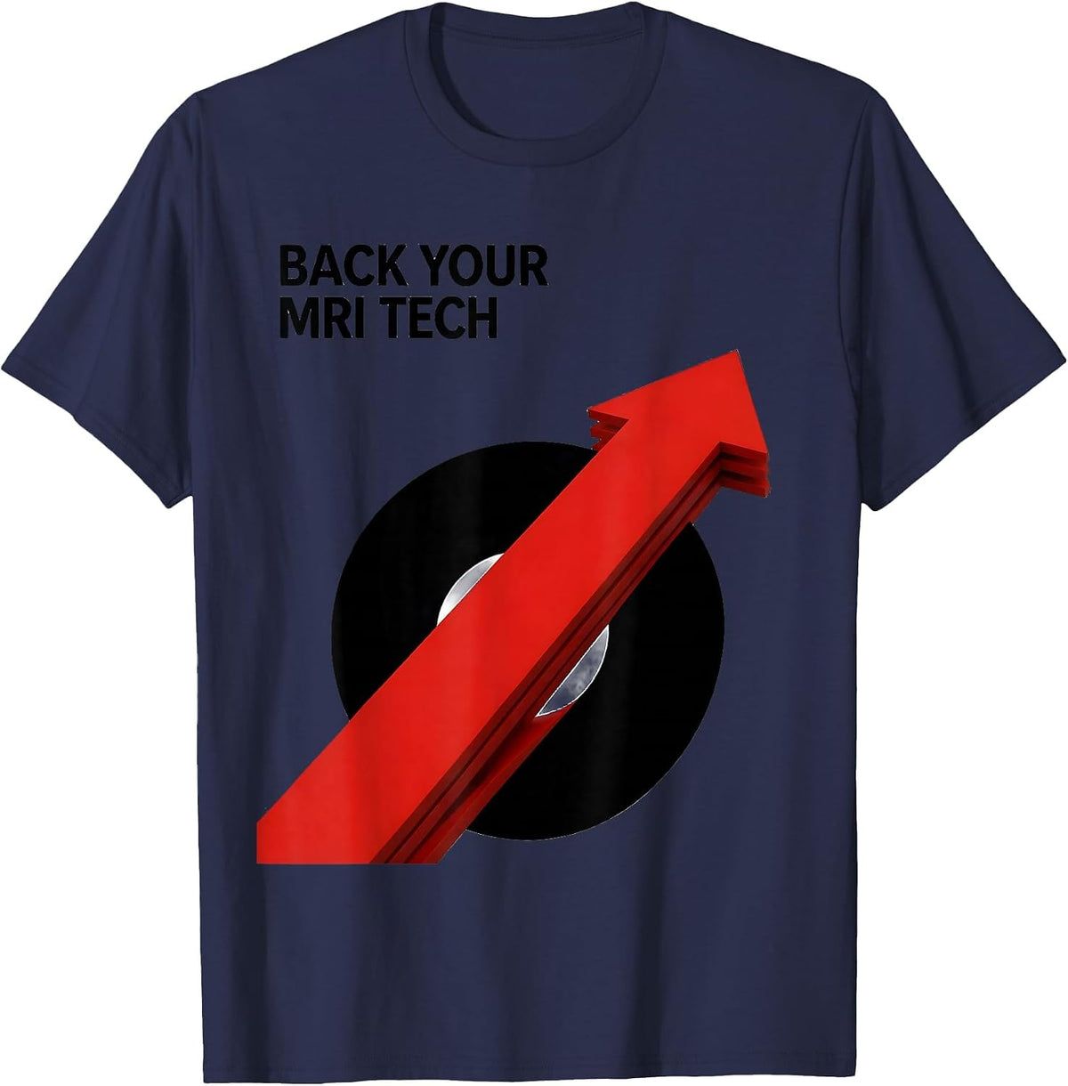 Men's Back Your MRI Tech Funny Radiology Tech Occupation Humor T-Shirt - Navy Blue