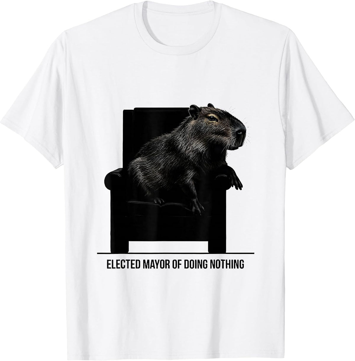 Men's Elected Mayor Of Doing Nothing Funny Capybara Meme Animal T-Shirt - White
