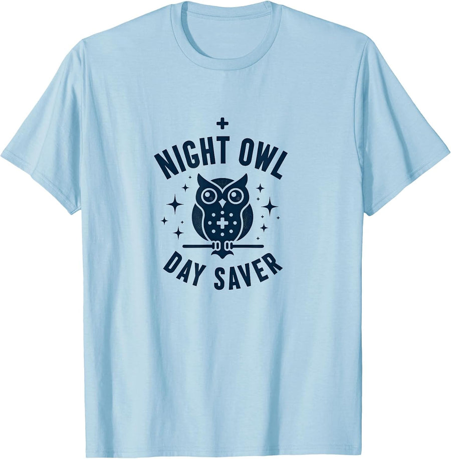 Night Owl Day Saver Nurse Design for Women T-Shirt - Baby Blue