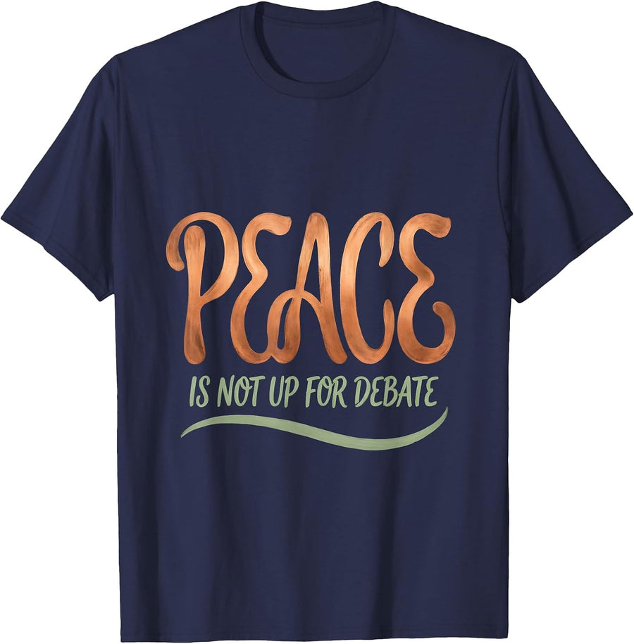 Peace Is Not Up For Debate Boho Minimalist Couples Humor T-Shirt - Navy Blue