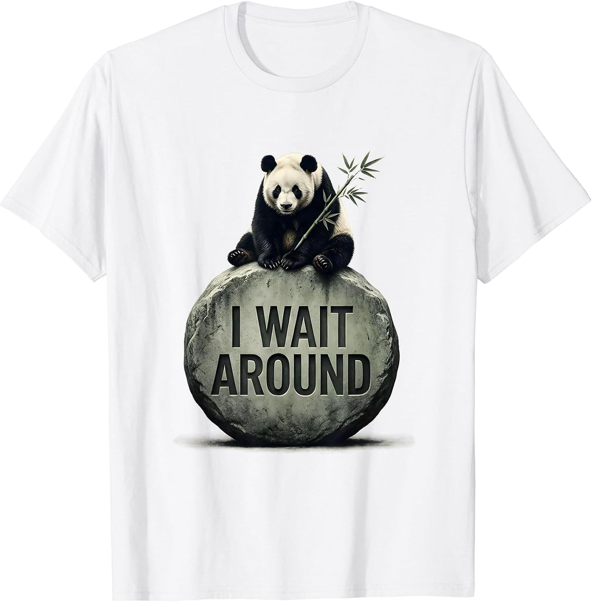 Men's I Wait Around Cute Panda Lover Humor Gift T-Shirt - White