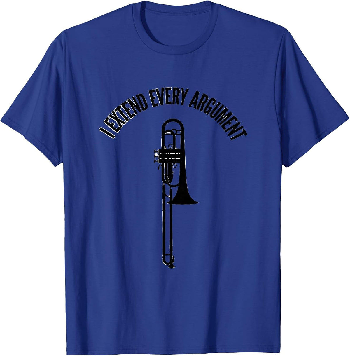 Men's I Extend Every Argument Minimalist Trombone Humor Band T-Shirt - Royal Blue