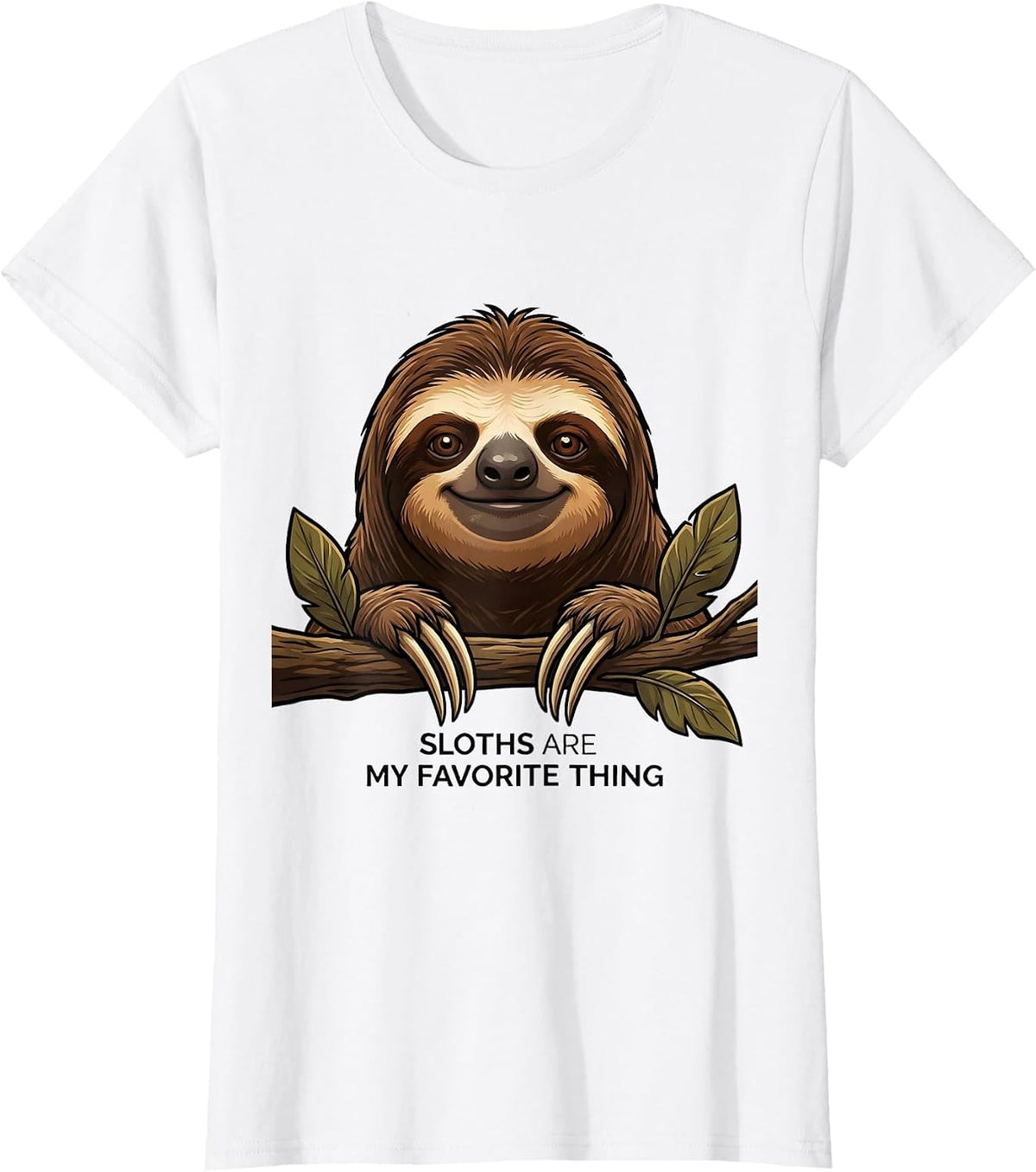 Sloths Are My Favorite Thing Funny Sloth Lover Humor T-Shirt - White