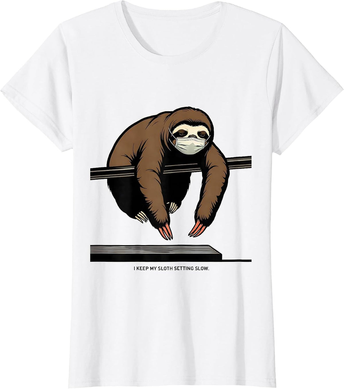 I Keep My Sloth Setting Slow Funny Sloth Lover Humor T-Shirt - White