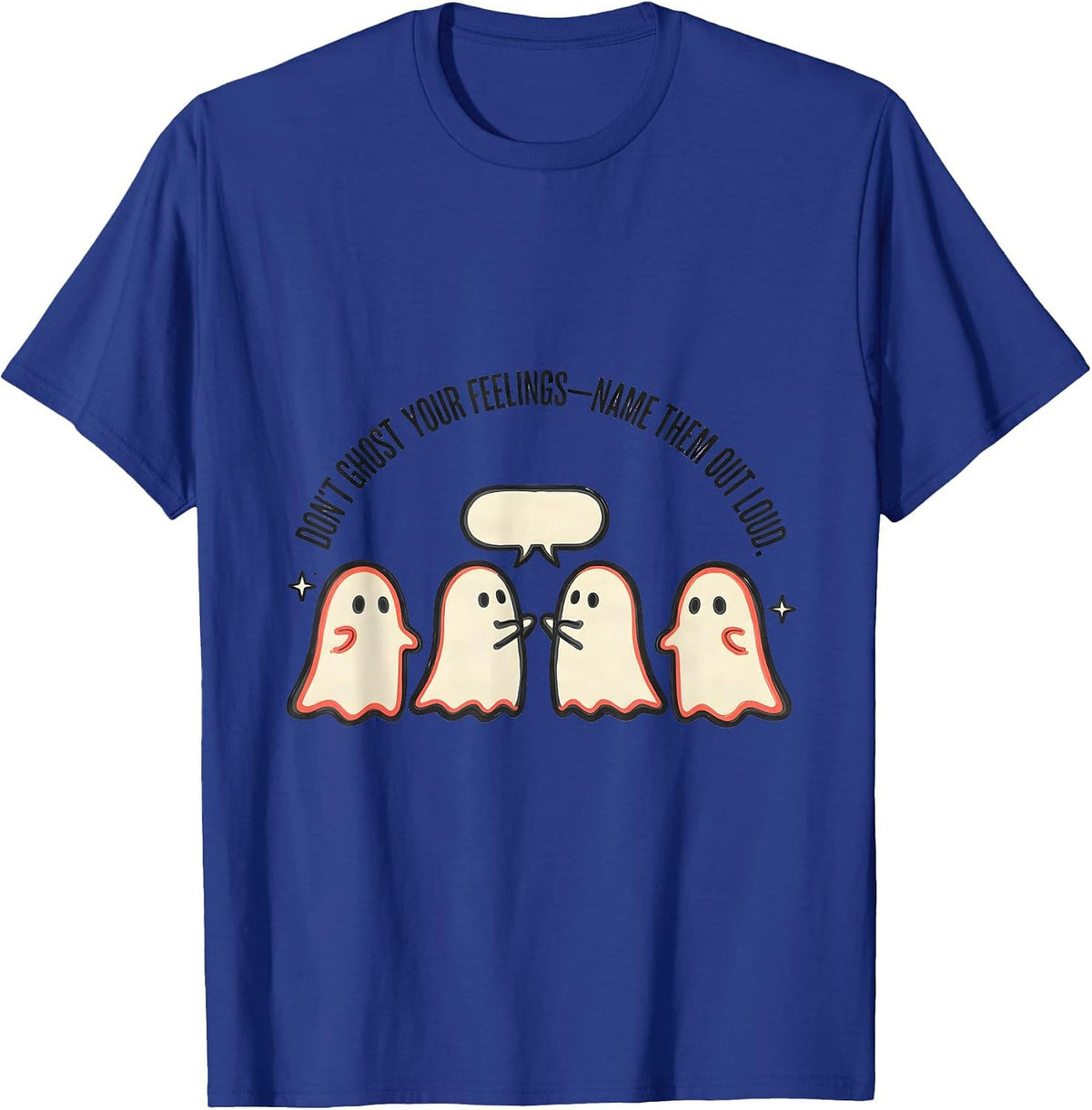 Men's Don't Ghost Your Feelings—Name Them Out Loud School T-Shirt - Royal Blue