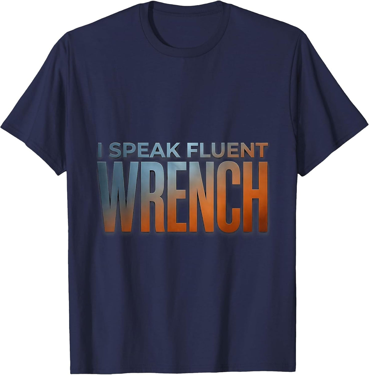 I Speak Fluent Wrench Mechanic Design T-Shirt - Navy Blue