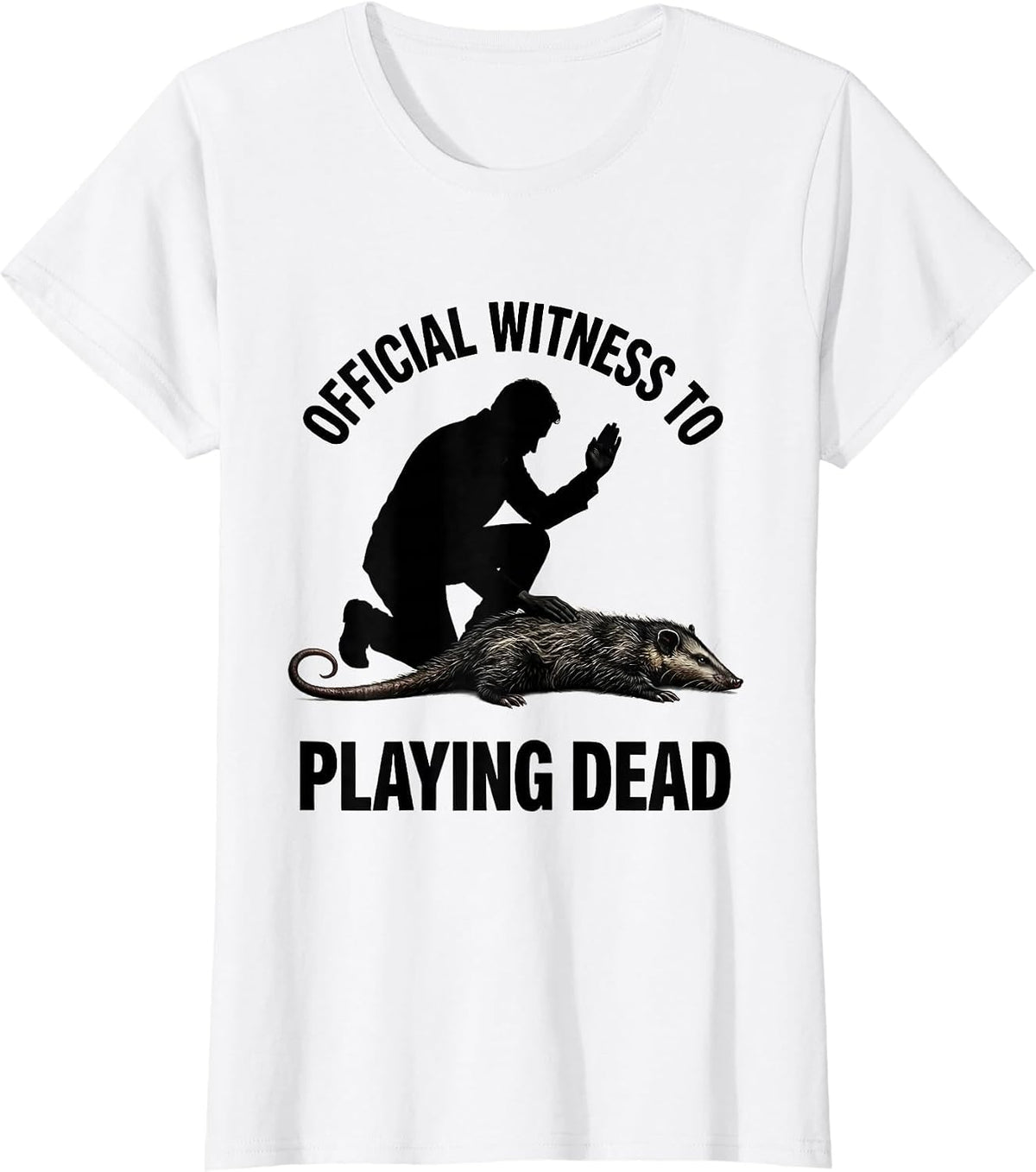Women's Official Witness To Playing Dead Funny Opossum Meme Possum T-Shirt - White