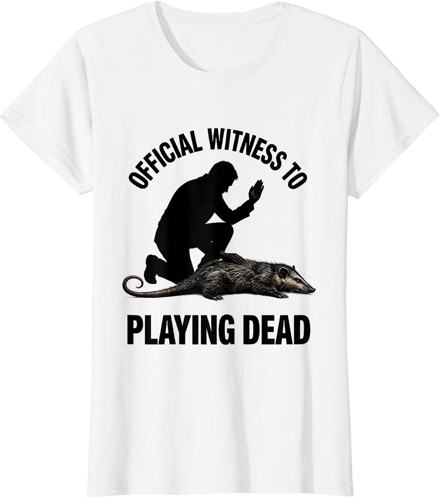 Women's Official Witness To Playing Dead Funny Opossum Meme Possum T-Shirt - White