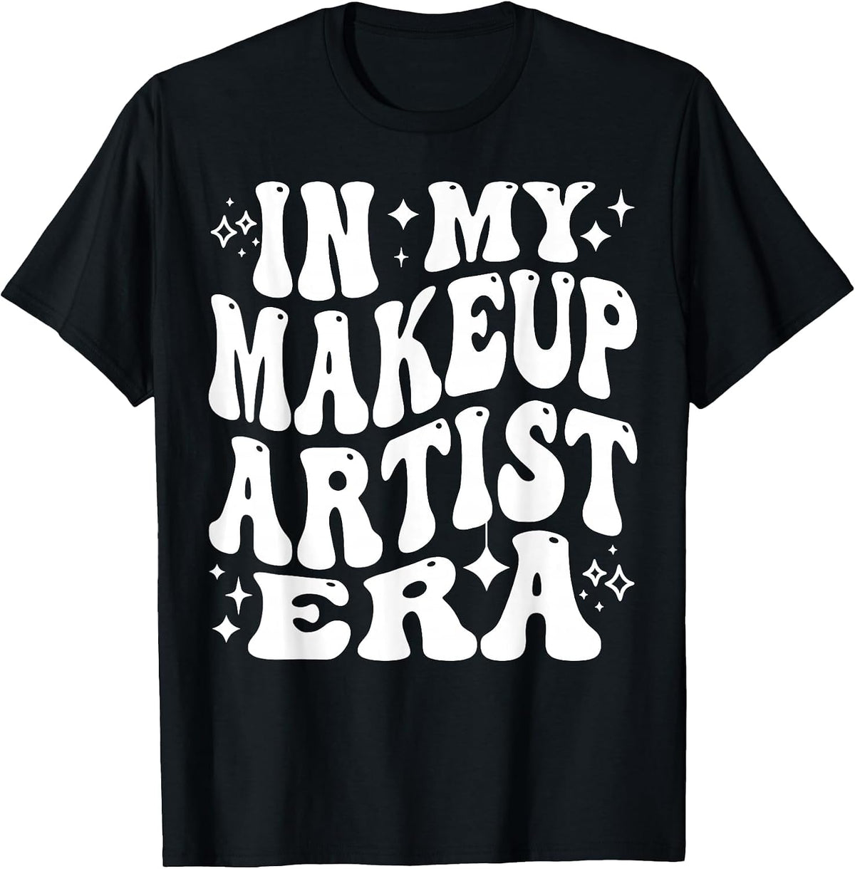 in My Makeup Artist Era MUA Cosmetologist Beautician T-Shirt - Black