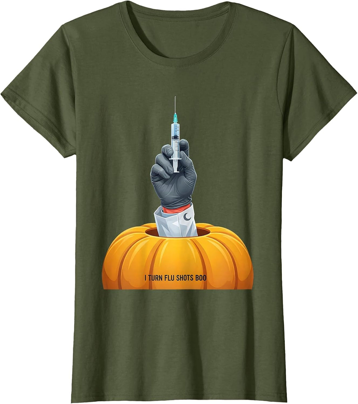 Women's I Turn Flu Shots Boo Funny Nurse Ghost Halloween Vaccine T-Shirt - Olive Green