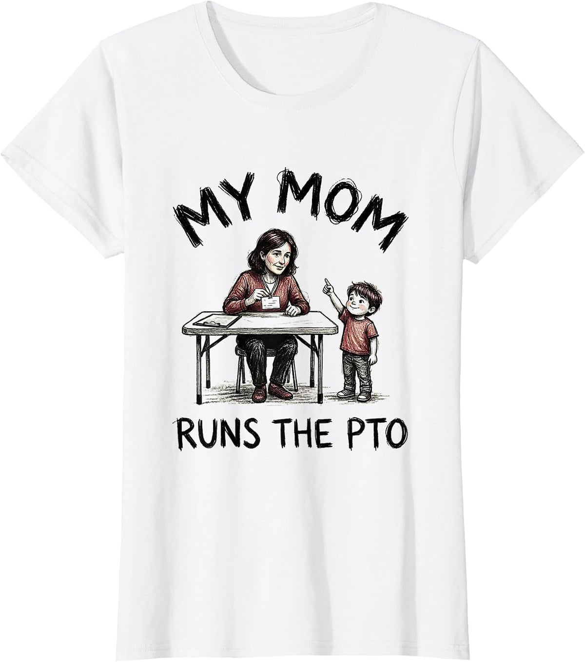 My Mom Runs The PTO Hand-Sketched PTA Volunteer Crew Pride T-Shirt - White