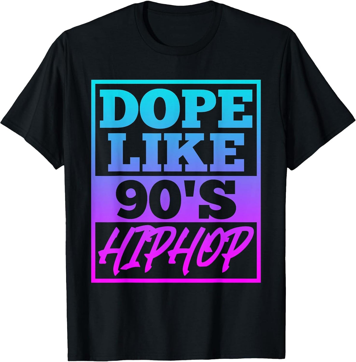 Rapper Saying Dope Like 90s Hip Hop Music Rapper Hip Hop T-Shirt - Black