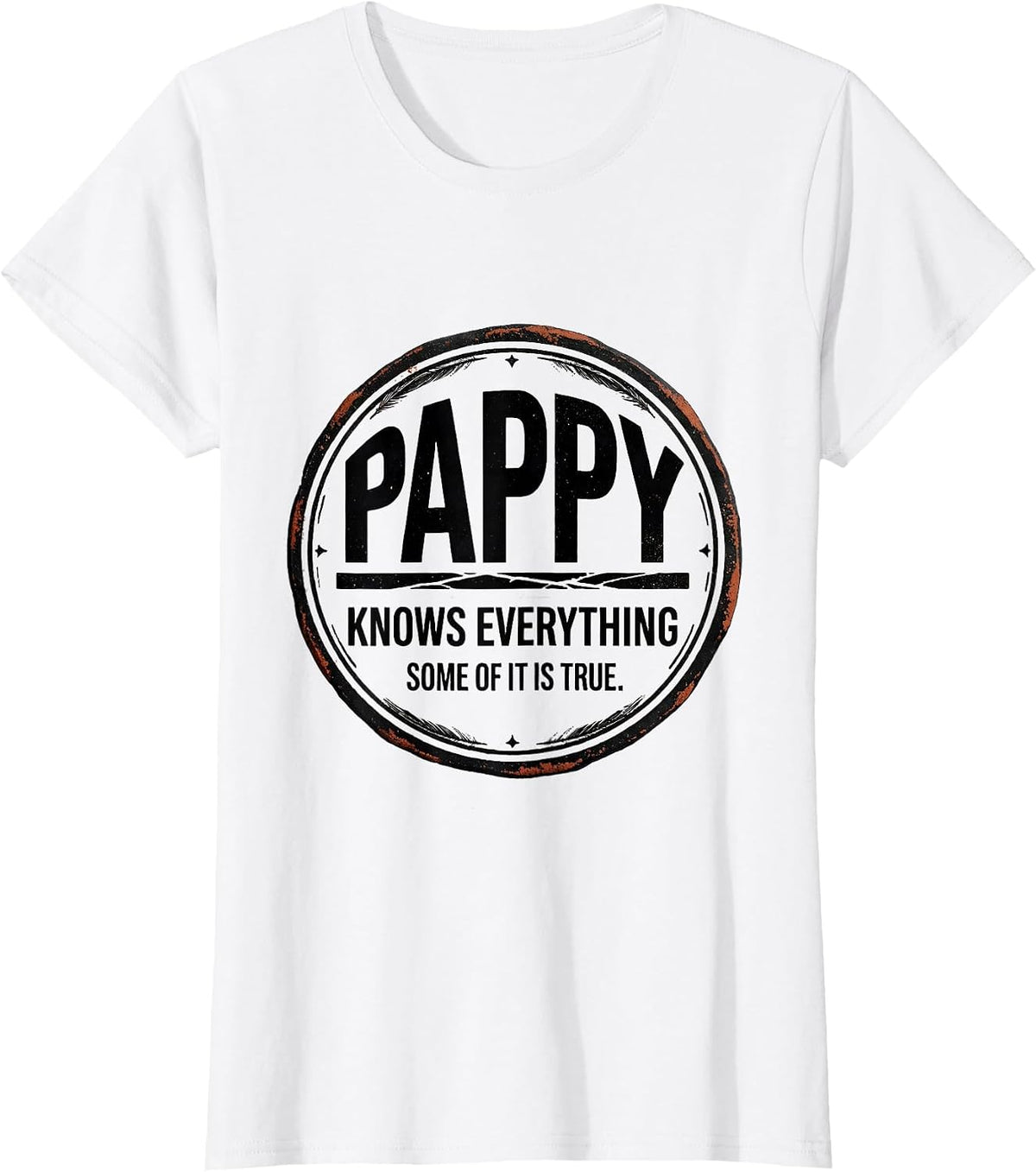 Women's Pappy Knows Everything Some Of It Is True Funny T-Shirt - White
