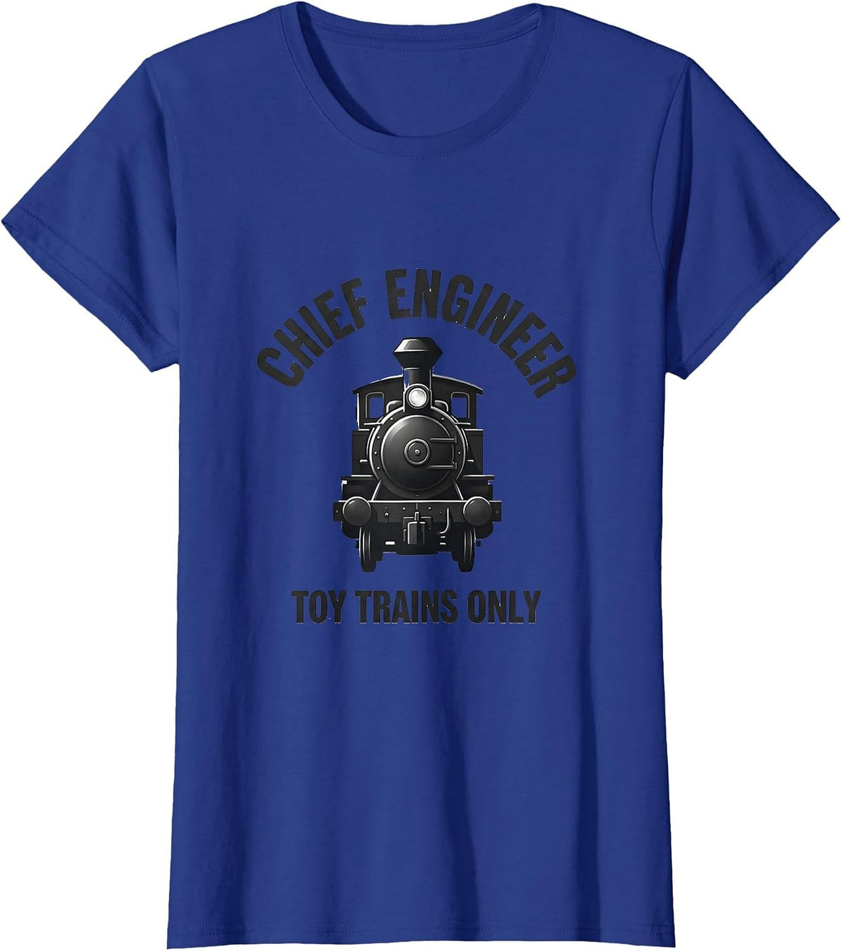 Women's Chief Engineer, Toy Trains Only Funny Train Hobbyist Kid T-Shirt - Royal Blue