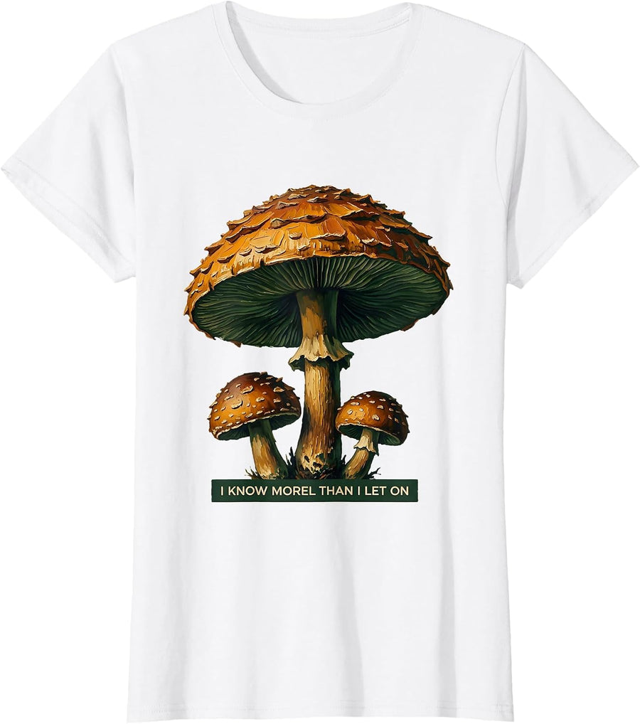Women's I Know Morel Than I Let On Funny Mushroom Forager Retro T-Shirt - White