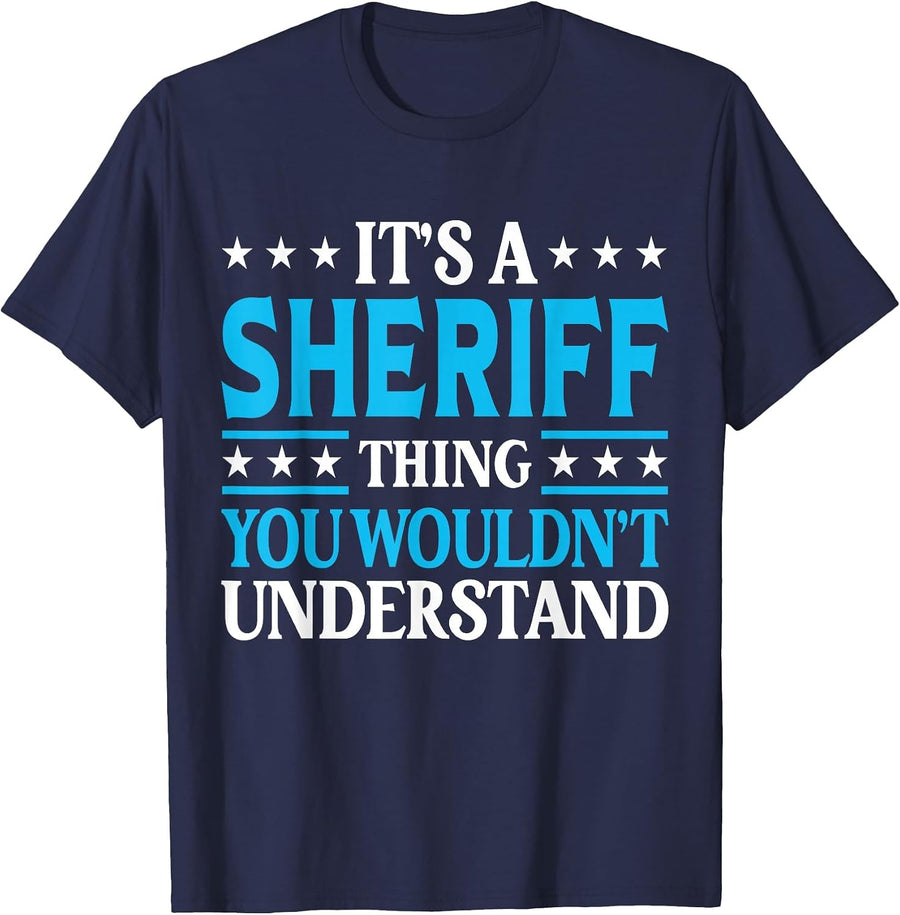 It's A Sheriff Thing Job Title Employee Funny Worker Sheriff T-Shirt - Navy Blue
