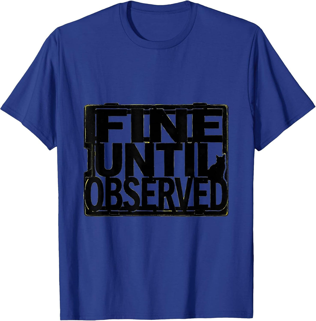 Men's Fine Until Observed Stencil-Cut Quantum Physics Humor T-Shirt - Royal Blue