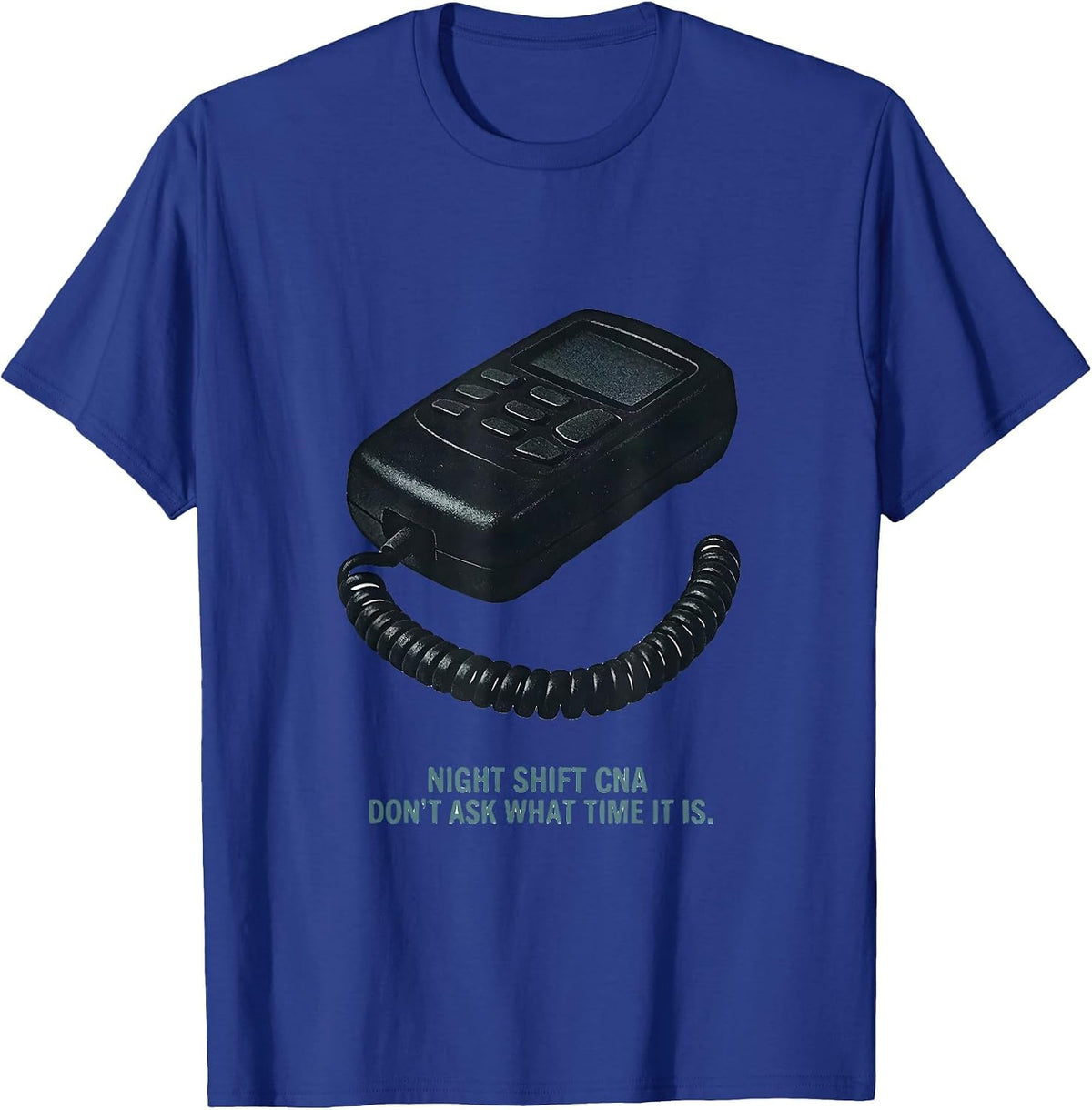 Men's Night Shift CNA Don't Ask What Time It Is Humor T-Shirt - Royal Blue