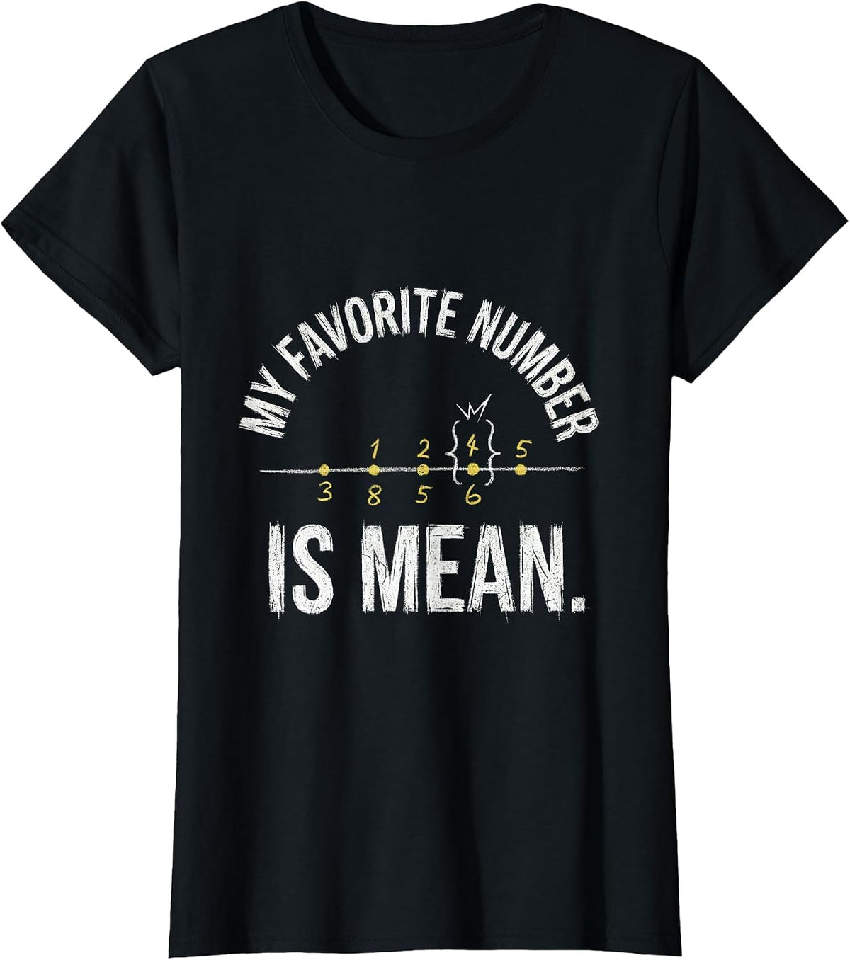 My Favorite Number Is Mean Funny Math Teacher Sarcastic T-Shirt - Black
