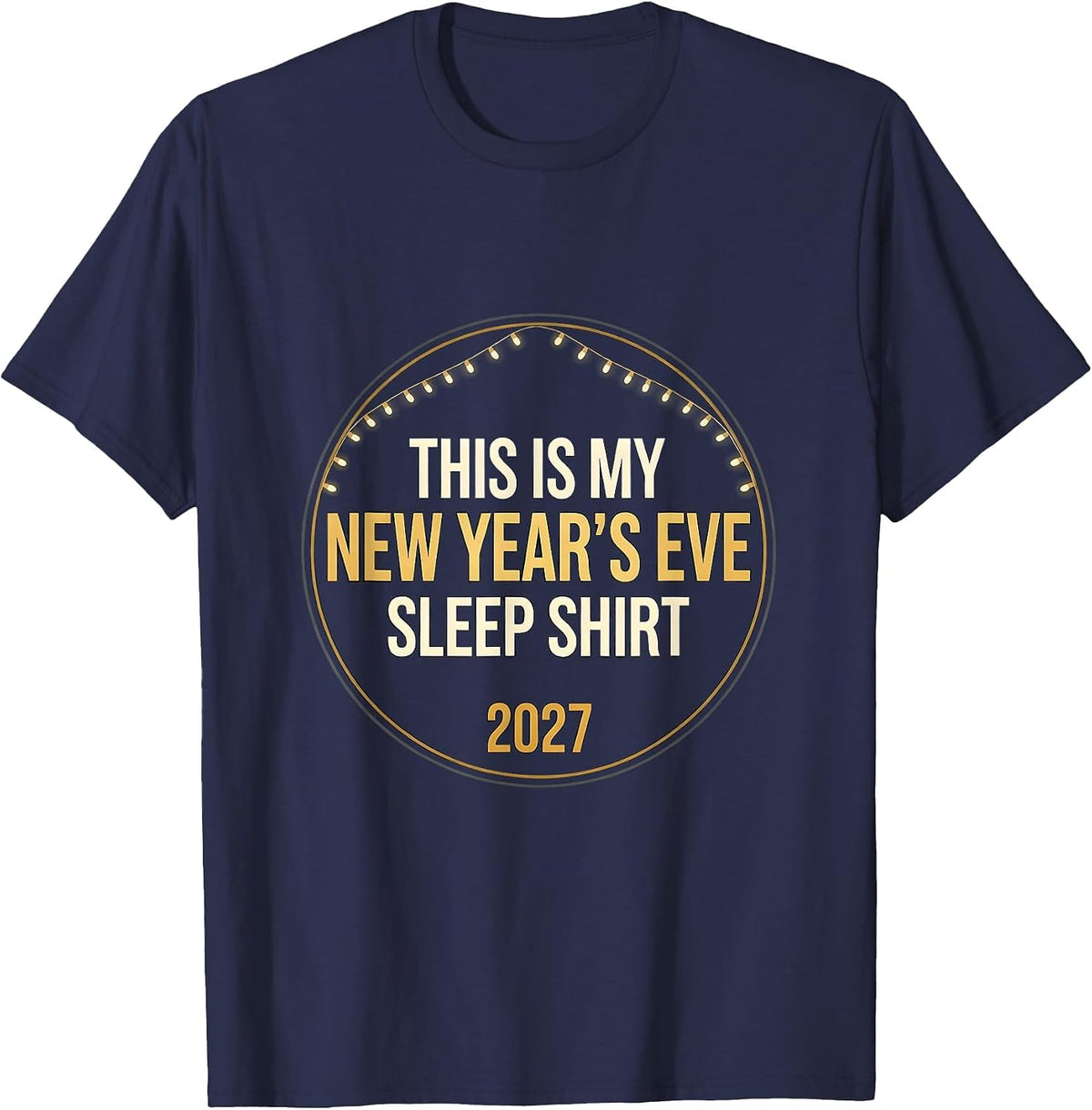 Men's This Is My New Year's Eve Sleep Shirt 2027 Family Party T-Shirt - Navy Blue