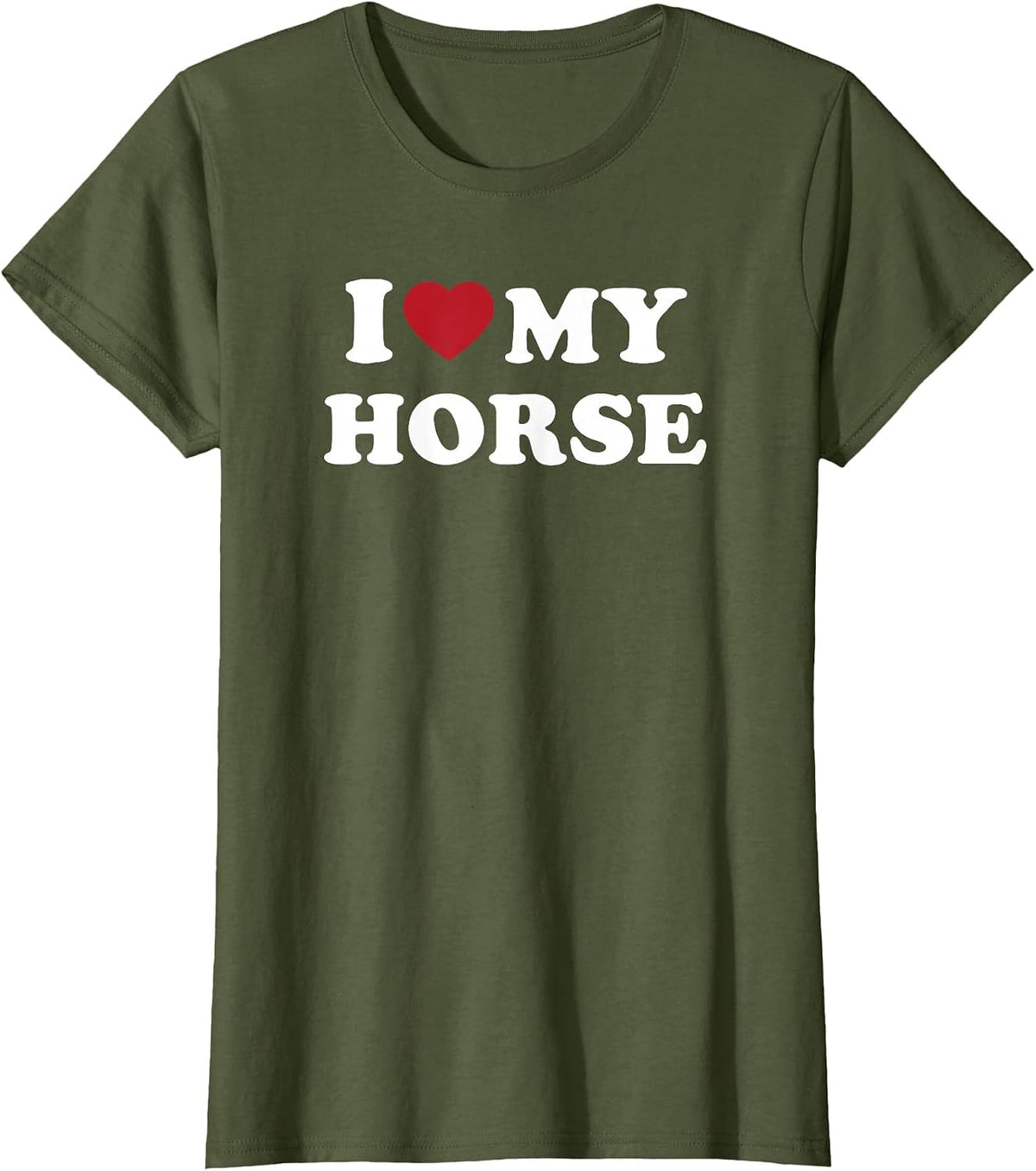 I Love My Horse Cute Equestrian Riding Animal Design T-Shirt - Olive Green
