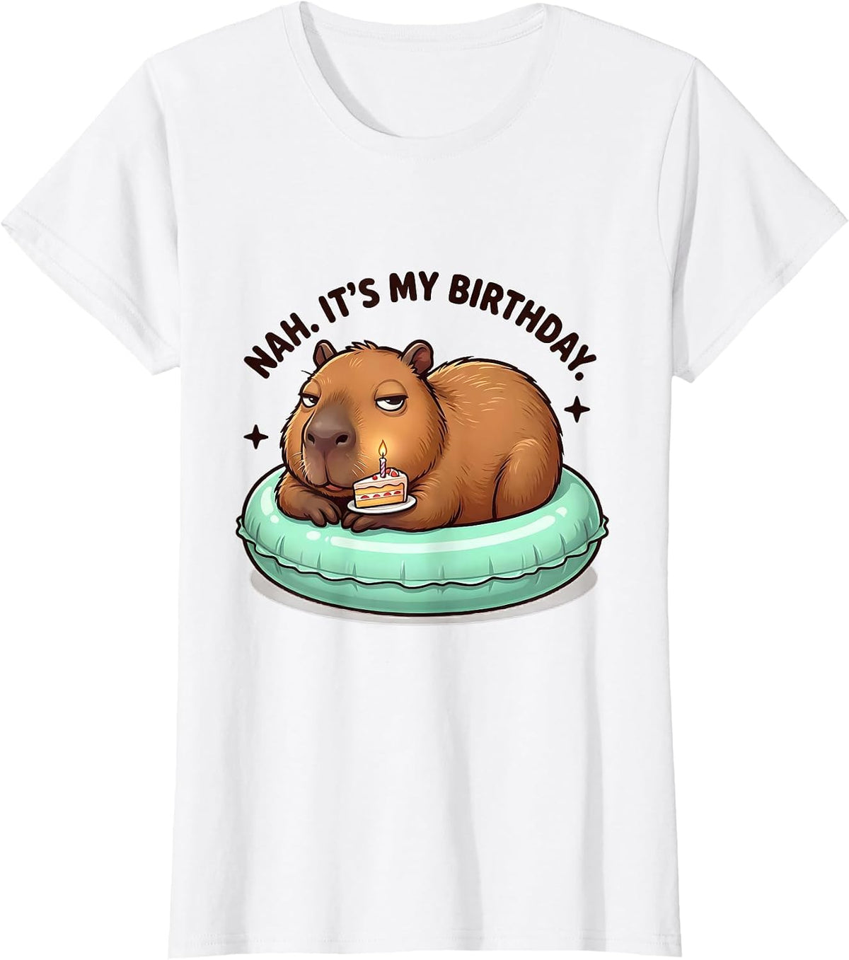 Women's Nah It's My Birthday Cute Kawaii Capybara Birthday Gift T-Shirt - White