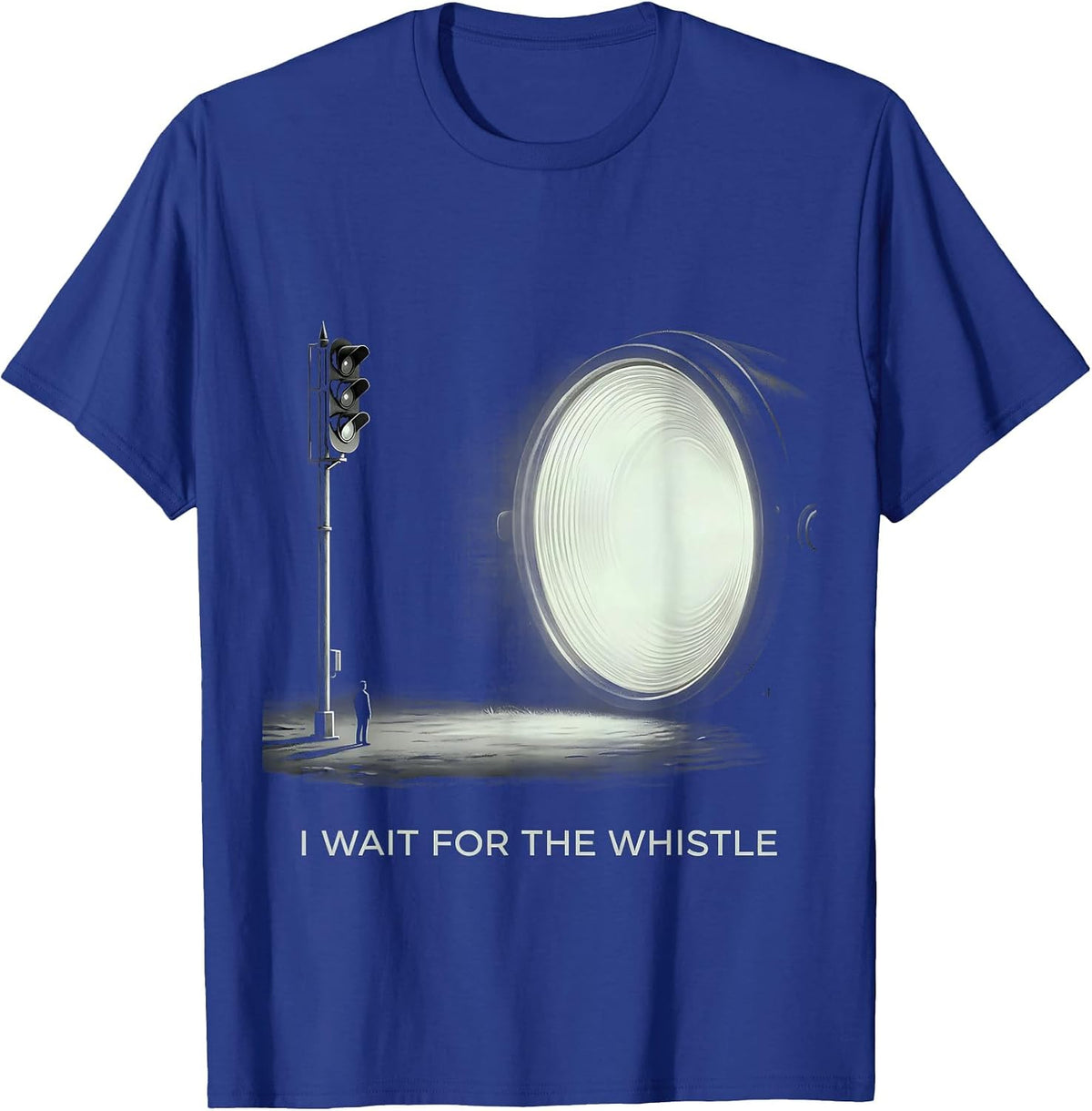 Men's I Wait For The Whistle Steam Locomotive Train Engineer T-Shirt - Royal Blue