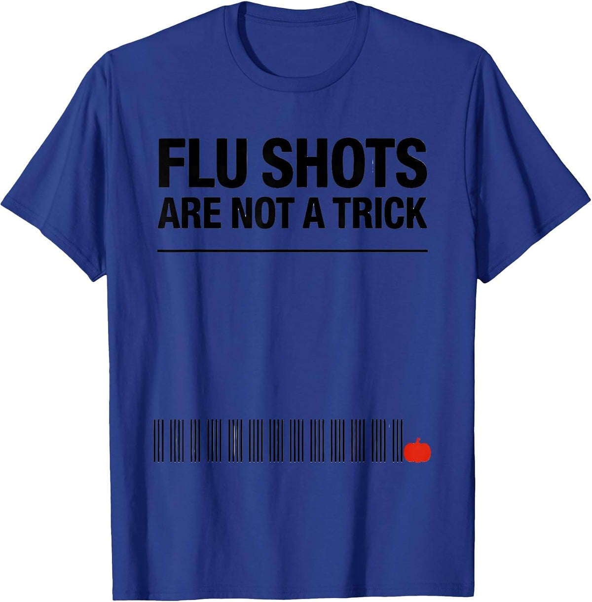 Men's Flu Shots Are Not A Trick Funny Nurse Doctor Halloween T-Shirt - Royal Blue