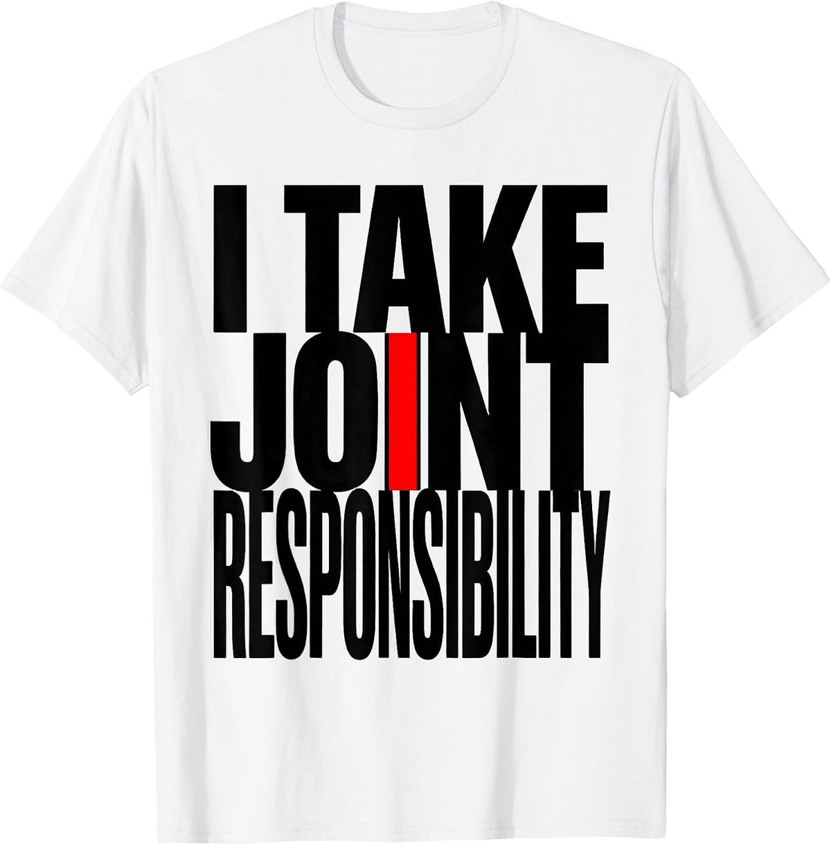 Men's I Take Joint Responsibility Funny Physical Therapist Gift T-Shirt - White