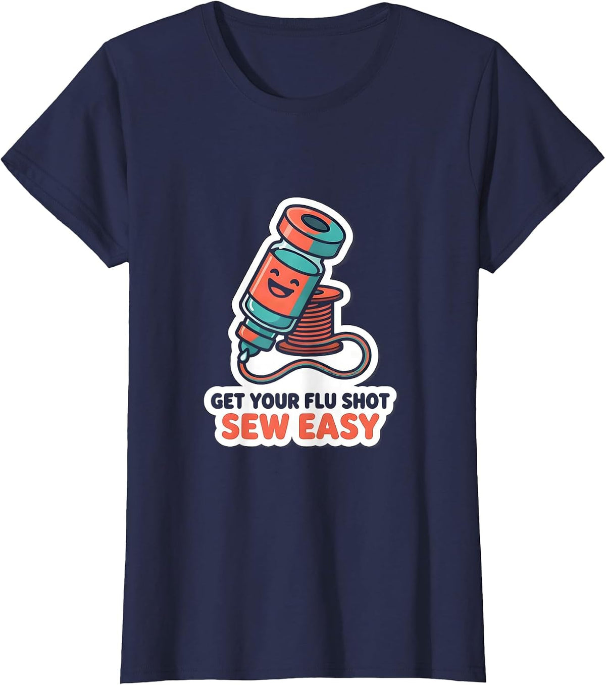 Women's Get Your Flu Shot—Sew Easy Funny Nurse Healthcare Worker T-Shirt - Navy Blue